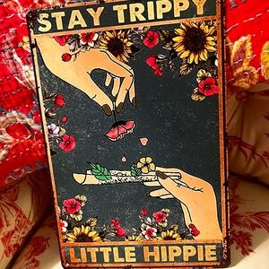 “STAY TRIPPY LITTLE HIPPIE” TIN SIGN